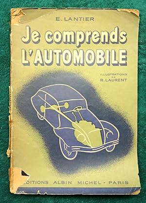 Je comprends l'Automobile. Illustrations in texte de R. LAURENT.