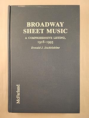 Bild des Verkufers fr Broadway Sheet Music: A comprehensive listing of published music from Broadway and other stage shows, 1918-1993 zum Verkauf von WellRead Books A.B.A.A.