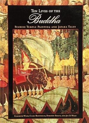 Seller image for Ten Lives of the Buddha: Siamese Temple Paintings and Jataka Tales for sale by WeBuyBooks