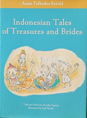 Indonesian Tales of Treasures and Brides