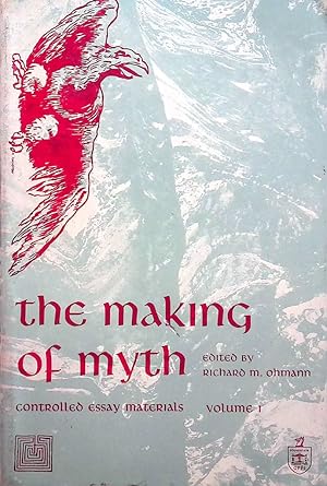 Imagen del vendedor de The Making of Myth Volume 1: Controlled Essay Materials a la venta por Kayleighbug Books, IOBA