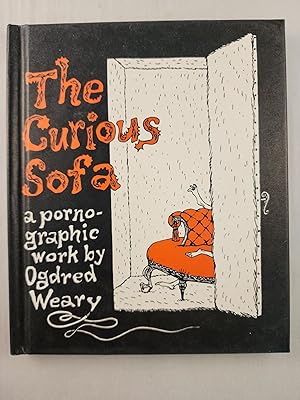 Seller image for The Curious Sofa; A Pornographic Work by Ogdred Weary for sale by WellRead Books A.B.A.A.