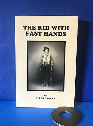 The Kid with Fast Hands, A Carefully Researched History of Billy The Kid with Fictional Dialogue ...
