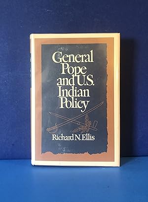 General Pope and U.S. Indian Policy