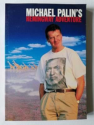 Seller image for MICHAEL PALINS HEMINGWAY ADVENTURE for sale by Karmakollisions