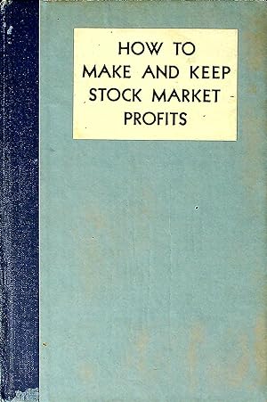 Bild des Verkufers fr How to Make and Keep Stock Market Profits zum Verkauf von Wonder Book