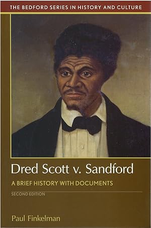 Dred Scott v. Sandford: A Brief History with Documents (Second Edition)