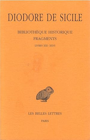 Bibliotheque Historique - Fragments - Tome II: Livres XXI - XXVI