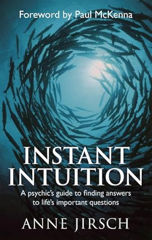 Immagine del venditore per Instant Intuition : A psychic's guide to finding answers to life's important questions venduto da Smartbuy
