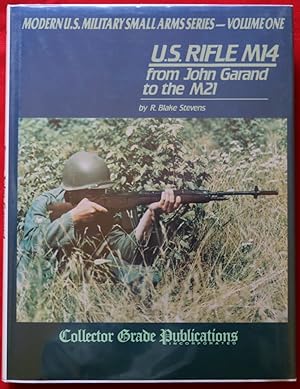 Immagine del venditore per U.S. RIFLE M14: FROM JOHN GARAND TO THE M21 venduto da BSG BOOKS