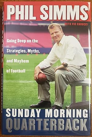 Seller image for Sunday Morning Quarterback: Going Deep on the Strategies, Myths & Mayhem of Football for sale by Lon Pen