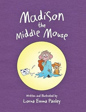 Seller image for Madison The Middle Mouse (Hardcover) for sale by Grand Eagle Retail