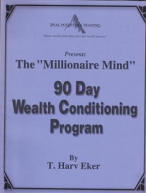 Imagen del vendedor de The "Millionaire Mind" 90 Day Wealth Conditioning Program (Peak Potentials Training) a la venta por UHR Books