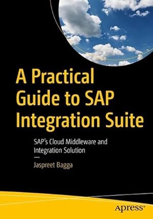 Image du vendeur pour A Practical Guide to SAP Integration Suite (Paperback) mis en vente par Grand Eagle Retail