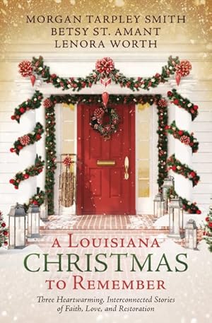 Bild des Verkufers fr Louisiana Christmas to Remember : Three Heartwarming, Interconnected Stories of Faith, Love, and Restoration zum Verkauf von GreatBookPricesUK