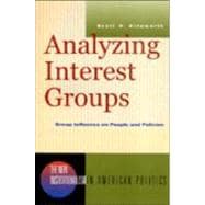 Seller image for Analyzing Interest Groups Group Influence on People and Policies for sale by eCampus