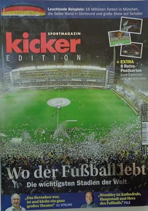 Wo der Fußball lebt. Die wichtigsten Stadien der Welt. kicker sportmagazin EDITION.
