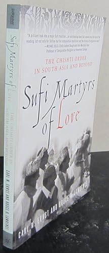 Immagine del venditore per Sufi Martyrs of Love: The Chishti Order in South Asia and Beyond venduto da Midway Book Store (ABAA)