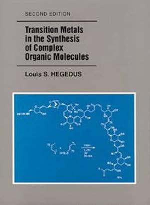 Bild des Verkufers fr Transition Metals in the Synthesis of Complex Organic Molecules zum Verkauf von WeBuyBooks