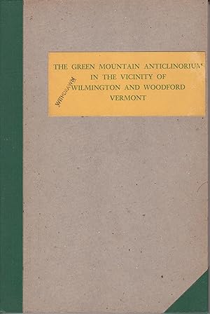 Bild des Verkufers fr The Green Mountain Anticlinorium In The Vicinity Of Wilmington and Woodford Vermont zum Verkauf von Robinson Street Books, IOBA