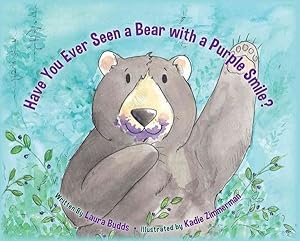 Image du vendeur pour Have You Ever Seen a Bear With a Purple Smile? mis en vente par GreatBookPrices