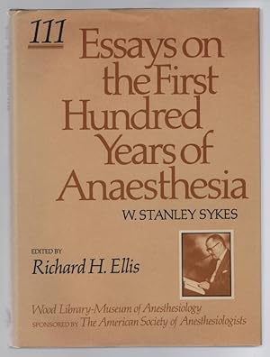 Essays on the First Hundred Years of Anaesthesia Volume III