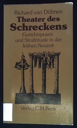 Bild des Verkufers fr Theater des Schreckens : Gerichtspraxis u. Strafrituale in d. frhen Neuzeit. zum Verkauf von books4less (Versandantiquariat Petra Gros GmbH & Co. KG)