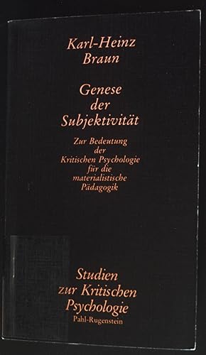 Immagine del venditore per Genese der Subjektivitt : zur Bedeutung d. krit. Psychologie fr d. materialist. Pdagogik. Studien zur kritischen Psychologie ; Bd. 31 venduto da books4less (Versandantiquariat Petra Gros GmbH & Co. KG)