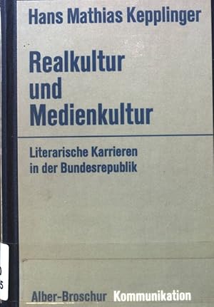 Bild des Verkufers fr Realkultur und Medienkultur : Literarische Karrieren in d. Bundesrepublik. zum Verkauf von books4less (Versandantiquariat Petra Gros GmbH & Co. KG)