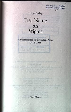 Bild des Verkufers fr Der Name als Stigma : Antisemitismus im dt. Alltag 1812 - 1933. zum Verkauf von books4less (Versandantiquariat Petra Gros GmbH & Co. KG)
