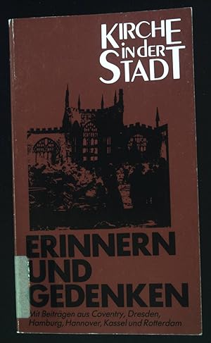 Bild des Verkufers fr Erinnern und Gedenken. Kirche in der Stadt ; Bd. 1 zum Verkauf von books4less (Versandantiquariat Petra Gros GmbH & Co. KG)