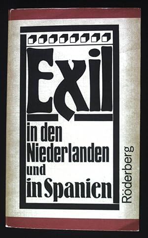 Bild des Verkufers fr Exil in den Niederlanden und in Spanien. Kunst und Literatur im antifaschistischen Exil 1933 - 1945 ; Bd. 6; Rderberg-Taschenbuch ; Bd. 97 zum Verkauf von books4less (Versandantiquariat Petra Gros GmbH & Co. KG)