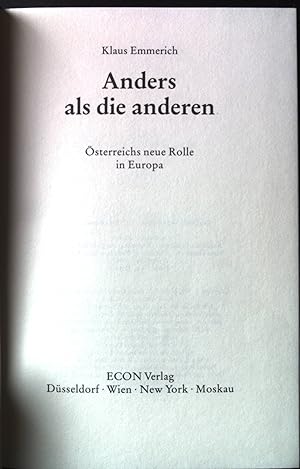 Bild des Verkäufers für Anders als die anderen : Österreichs neue Rolle in Europa. zum Verkauf von books4less (Versandantiquariat Petra Gros GmbH & Co. KG)