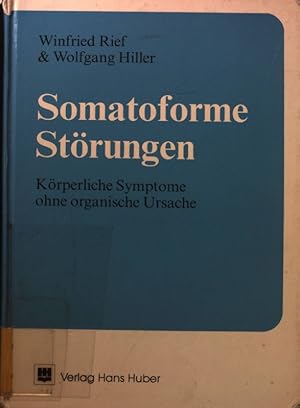 Bild des Verkufers fr Somatoforme Strungen : krperliche Symptome ohne organische Ursache. zum Verkauf von books4less (Versandantiquariat Petra Gros GmbH & Co. KG)