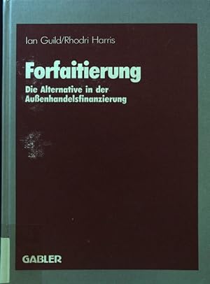 Seller image for Forfaitierung : Die Alternative in d. Aussenhandelsfinanzierung. for sale by books4less (Versandantiquariat Petra Gros GmbH & Co. KG)