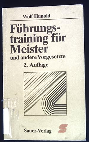 Seller image for Fhrungstraining fr Meister und andere Vorgesetzte. Taschenbcher fr die Wirtschaft ; Bd. 36 for sale by books4less (Versandantiquariat Petra Gros GmbH & Co. KG)