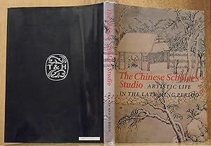 Image du vendeur pour The Chinese Scholar's Studio: Artistic Life in the Late Ming Perod: An Exhibition from the Shanghai Museum mis en vente par The Old Sage Bookshop