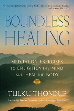 Seller image for Boundless Healing: Meditation Exercises to Enlighten the Mind and Heal the Body for sale by Brockett Designs