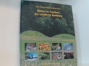 Seller image for Mitten in Franken: der Landkreis Bamberg ein Buch von Karin Dengler-Schreiber und Sonja Krebs for sale by Book Broker