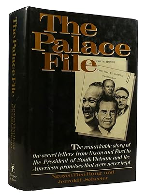 THE PALACE FILE: THE REMARKABLE STORY OF THE SECRET LETTERS FROM NIXON AND FORD TO THE PRESIDENT ...