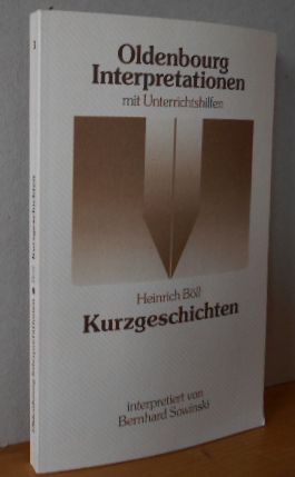 Seller image for Heinrich Bll. Kurzgeschichten Oldenbourg Interpretationen mit Unterrichtshilfen, Bd.3, for sale by Versandantiquariat Gebraucht und Selten