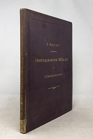 Atlas d'ophthalmoscopie médicale et de cérébroscopie montrant chez l'homme et chez les animaux le...