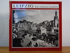 Seller image for Leipzig. Ein verlorenes Stadtbild for sale by Antiquariat Weber