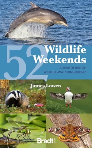 Seller image for 52 Wildlife Weekends : A Year of British Wildlife-watching Breaks for sale by GreatBookPrices