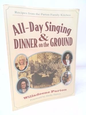 Bild des Verkufers fr All-Day Singing and Dinner on the Ground: Recipes from the Parton Family Kitchen zum Verkauf von ThriftBooksVintage