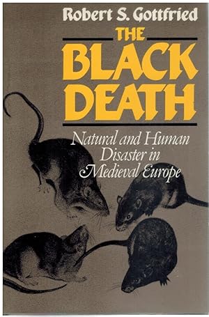 Seller image for THE BLACK DEATH Natural and Human Disaster in Medieval Europe for sale by Books on the Boulevard