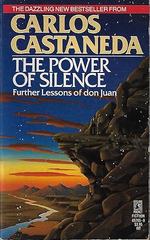 The Power of Silence: Further Lessons of Don Juan