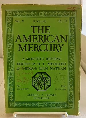 Seller image for More Lichee-Nut Poems," by Edgar Lee Masters, "The Theatre," by George Jean Nathan, and "The Library," by H. L. Mencken (Found in the American Mercury) June 1925; Vol. V, No. 18 for sale by S. Howlett-West Books (Member ABAA)