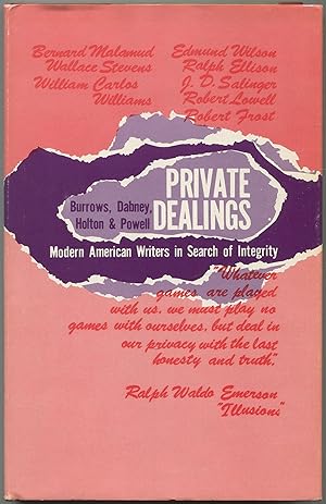 Bild des Verkufers fr Private Dealings: Modern American Writers in Search of Integrity zum Verkauf von Between the Covers-Rare Books, Inc. ABAA