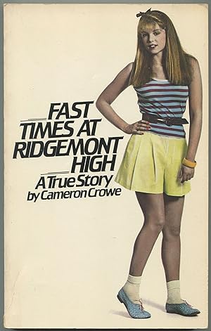 Seller image for Fast Times at Ridgemont High: A True Story for sale by Between the Covers-Rare Books, Inc. ABAA